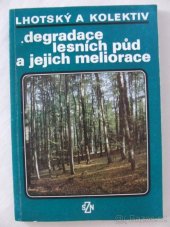 kniha Degradace lesních půd a jejich meliorace, SZN 1987