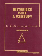 kniha Historické pády a vzestupy ti, kteří se vzepřeli osudu, Knižní klub 1997