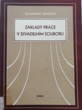 kniha Základy práce v divadelním souboru, Orbis 1954