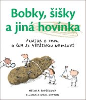 kniha Bobky, šišky a jiná hovínka Kniha o tom, o čem se většinou nemluví, Slovart 2020