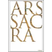 kniha Ars sacra křesťanské umění a architektura Západu od počátků do současnosti, Slovart 2011