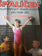 kniha Špalíček zhudebněných říkadel a cvičení pro malé děti, Olympia 1992