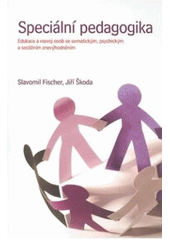 kniha Speciální pedagogika edukace a rozvoj osob se somatickým, psychickým a sociálním znevýhodněním, Triton 2008
