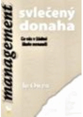 kniha Management svlečený donaha co vás v žádné škole nenaučí, Ekopress 2008