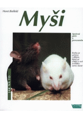 kniha Myši správná péče a porozumění : rady odborníka ke správnému chovu, Vašut 2002