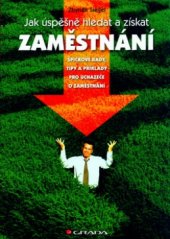 kniha Jak úspěšně hledat a získat zaměstnání, Grada 2005