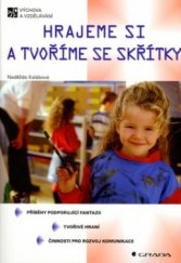 kniha Hrajeme si a tvoříme se skřítky, Grada 2005