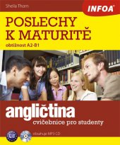 kniha Angličtina - poslechy k maturitě + CD Obtížnost A2-B1, INFOA 2013