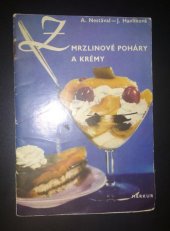 kniha Zmrzlinové poháry a krémy, Merkur 1969