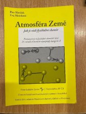 kniha Atmosféra Země jak ji vidí fyzikální chemie., Česko. 2002