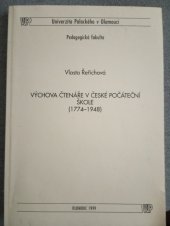 kniha Výchova čtenáře v české počáteční škole (1774-1948), Univerzita Palackého, Pedagogická fakulta 1999