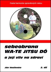 kniha Sebeobrana Wa-te jitsu dó a její vliv na zdraví, Watejitsu 2025