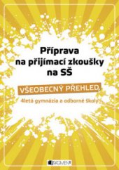 kniha Všeobecný přehled 4letá gymnázia a odborné školy, Fragment 2009