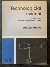 kniha Technologická cvičení Úchopné hlavice průmyslových manipulátorů a robotů, SNTL 1989