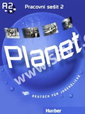 kniha Planet Pracovní sešit 2 - A2, Hueber 2007