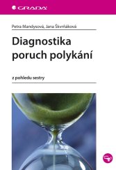 kniha Diagnostika poruch polykání z pohledu sestry, Grada 2016