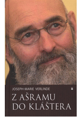 kniha Z ašramu do kláštera, Karmelitánské nakladatelství 2012