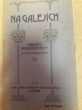 kniha Na Galejích Paměti Hugenoty, Baštecký 1912