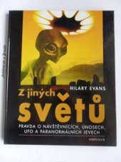 kniha Z jiných světů pravda o návštěvnících, únosech, UFO a paranormálních jevech, Knižní klub 2000