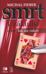 kniha Smrt v zákulisí, aneb, Lak na rakve, Epocha 2004