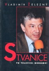kniha Štvanice tu televizi nedáme!, Knihcentrum 1999