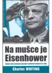 kniha Na mušce je Eisenhower úkladné vraždy významných vojenských a politických osobností ve druhé světové válce, Jota 2007