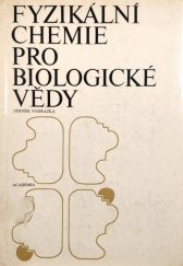 kniha Fyzikální chemie pro biologické vědy, Academia 1982