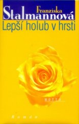 kniha Lepší holub v hrsti, Motto 1999