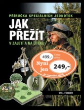 kniha Jak přežít v zajetí a na útěku, Naše vojsko 2008