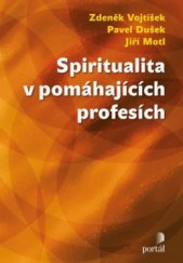 kniha Spiritualita v pomáhajících profesích, Portál 2012