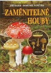 kniha Zaměnitelné houby, Aventinum 2012