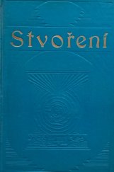 kniha Stvoření Důkaz z Písma vzhledem k stvoření viditelných a neviditelných věcí., Mezinárodní sdružení badatelů bible 1928