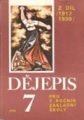 kniha Dějepis pro 7. ročník základní školy. Díl 2, - 1917-1939, SPN 1982