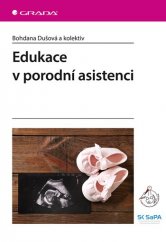 kniha Edukace v porodní asistenci, Grada 2019