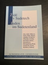 kniha Židé v Sudetech = Die Juden im Sudetenland, Česká křesťanská akademie 2000