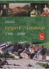 kniha Město Kyšperk/Letohrad 1308-2008, Město Letohrad 2008
