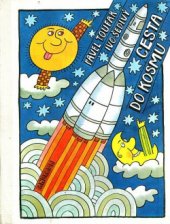 kniha Cesta do kosmu Obrázkové leporelo s vyprávěním o kosmu pro děti a prostorově řešenými ilustracemi, Panorama 1984