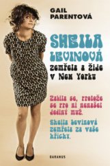 kniha Sheila Levinová zemřela a žije v New Yorku, Daranus 2011