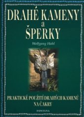 kniha Jak správně používat drahé kameny a šperky nejúčinnější léčivé kameny a nejdůležitější energetické zákony při nošení šperků, Fontána 2003