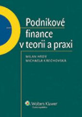 kniha Podnikové finance v teorii a praxi, Wolters Kluwer 2013