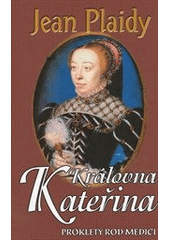 kniha Prokletý rod Medici 3. - Královna Kateřina, Baronet 2013