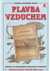 kniha Plavba vzduchem rozhled po dosavadních projektech a pokusech, Grada 2013