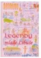 kniha Legendy mladé Libuše, Budeč 2007