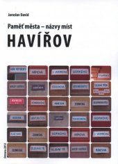 kniha Havířov paměť města - názvy míst, Ostravská univerzita, Filozofická fakulta 2012