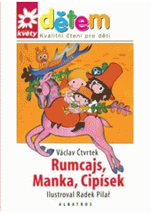 kniha Rumcajs, Manka, Cipísek [výbor povídek], Albatros 2007