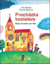 kniha Procházka kostelem Malý průvodce pro děti, Karmelitánské nakladatelství 2019
