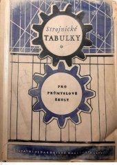 kniha Strojnické tabulky pro průmyslové školy Pomocná kniha pro prům. školy strojnic. a pro školy příbuzných oborů, SPN 1960