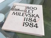 kniha 800 let Milevska 1184-1984, Měst. NV 1984