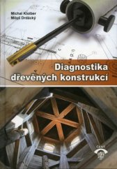kniha Diagnostika dřevěných konstrukcí, ČKAIT 2015