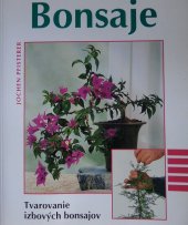 kniha Bonsaje tvarovanie izbových bonsajov, Ottovo nakladatelství - Cesty 1999